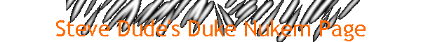 Steve Dude's Duke Nukem Page